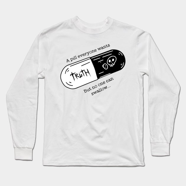 The pill of truth Long Sleeve T-Shirt by ZethTheReaper